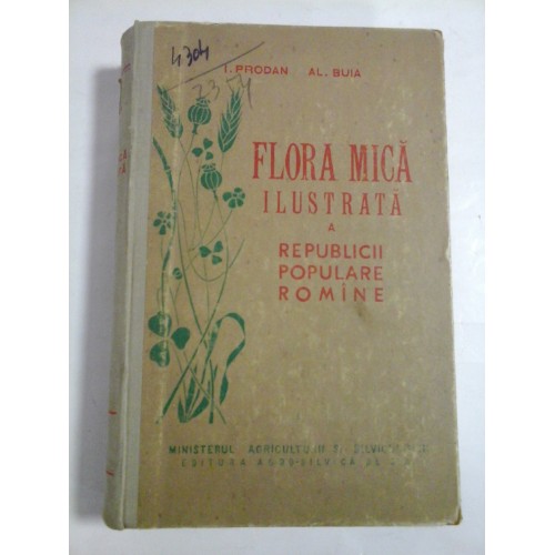 FLORA MICA ILUSTRATA A R.P.R - I. PRODAN Al. BUIA FLORA MICA ILUSTRATA A R.P.R - I. PRODAN Al. BUIA